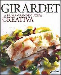 Girardet. La prima grande cucina creativa - 2