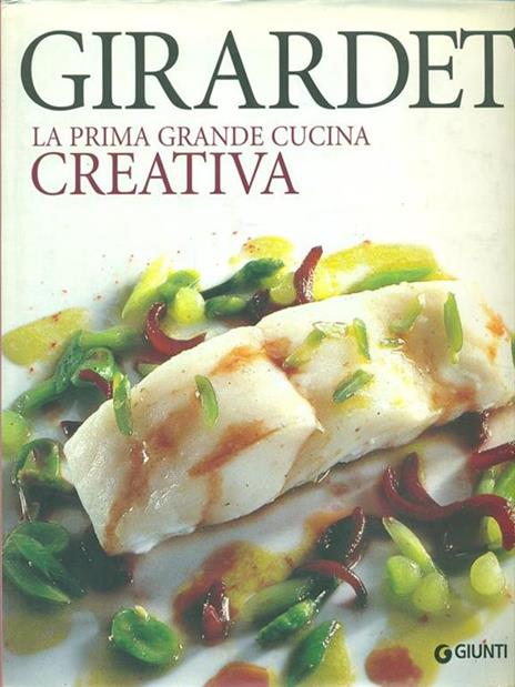 Girardet. La prima grande cucina creativa - 4