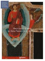 Raccolta d'arte di San Francesco di Trevi (Fondazione CRP). Ediz. illustrata