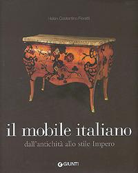 Il mobile italiano. Dall'antichità allo stile impero - Helen Costantino Fioratti - 2