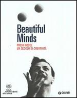 Beautiful Minds. Premi Nobel. Un secolo di creatività