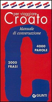 Croato per viaggiare. Manuale di conversazione - copertina