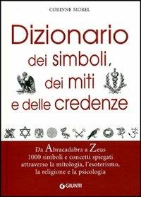 Dizionario dei simboli, dei miti e delle credenze - Corinne Morel - copertina