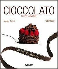 Cioccolato. Nuove armonie - Rosalba Gioffrè - copertina