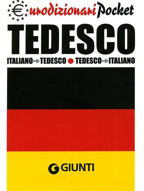 Tedesco. Italiano-tedesco, tedesco-italiano - Libro - Giunti Editore -  Eurodizionari pocket | laFeltrinelli