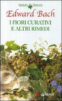 I fiori curativi e altri rimedi - Edward Bach - copertina