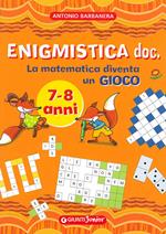 Enigmistica doc. La matematica diventa un gioco. Ediz. illustrata