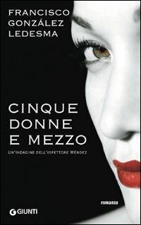 Cinque donne e mezzo - Francisco González Ledesma - copertina