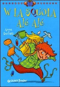 W la squola alé alé. Ediz. a colori - Anna Sarfatti - copertina