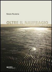 Oltre il naufragio. Crescere accanto a un figlio disabile - Renato Pocaterra - copertina