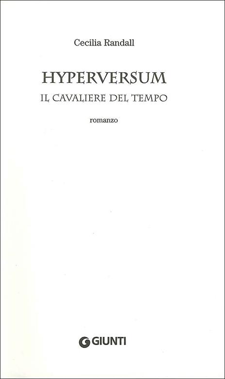 Il cavaliere del tempo. Hyperversum. Vol. 3 - Cecilia Randall - 2