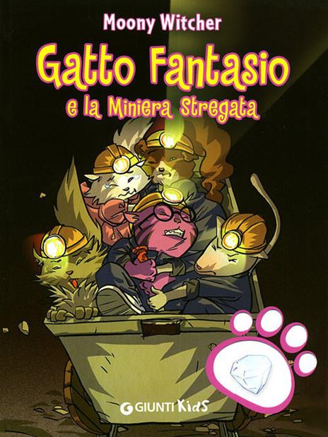 Gatto Fantasio e la miniera stregata. Ediz. illustrata - Moony Witcher - copertina