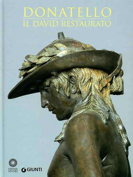 Donatello. Il David restaurato. Ediz. illustrata - copertina