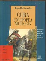 Cuba. Un'epopea meticcia