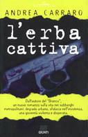 L' erba cattiva - Andrea Carraro - copertina