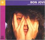 Bon Jovi. Sogni di fuoco e di metallo