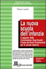 La nuova scuola dell'infanzia. Il rapporto della commissione Zoso-Scurati