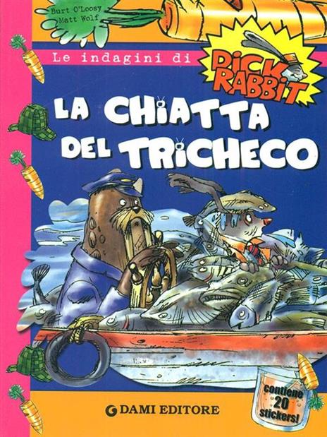 La chiatta del tricheco. Con stickers - Burt O'Loosy,Matt Wolf - 2