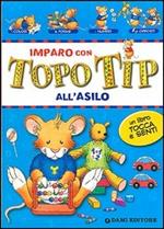 Imparo con Topo Tip. All'asilo