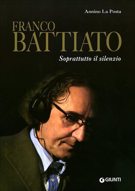 Franco Battiato. Soprattutto il silenzio - Annino La Posta - copertina