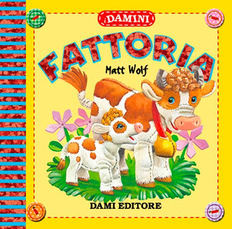 Fattoria. Ediz. illustrata - Matt Wolf - copertina