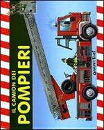 Il camion dei pompieri. Libro pop-up. Ediz. illustrata