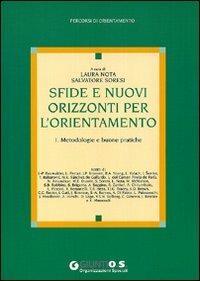 Sfide e nuovi orizzonti per l'orientamento. Vol. 1: Metodologie e buone pratiche - copertina