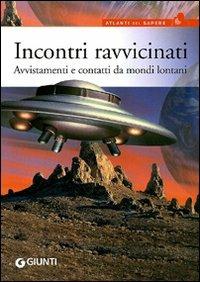 Incontri ravvicinati. Avvistamenti e contatti da mondi lontani - Pier Giorgio Viberti - 2