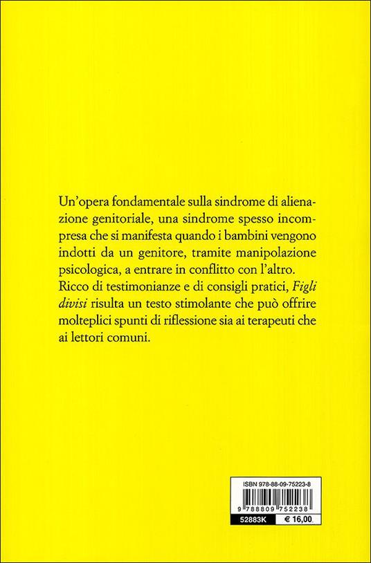 Figli divisi. Storie di manipolazione emotiva dei genitori nei confronti dei figli - Amy Baker - 4