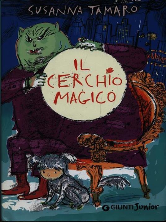 Il cerchio magico - Susanna Tamaro - Libro - Giunti Junior