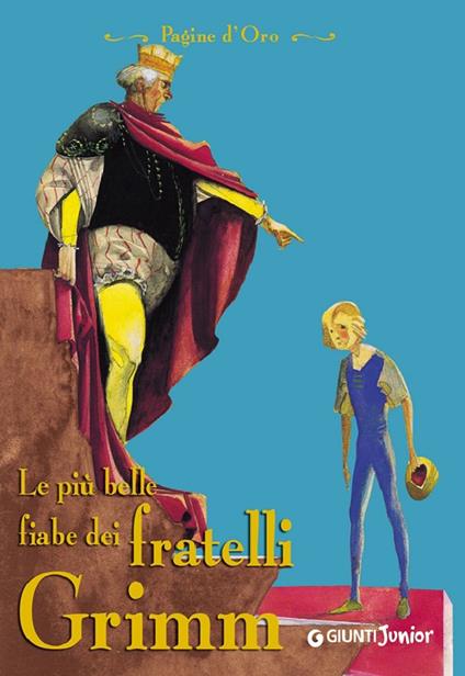 Le più belle fiabe dei fratelli Grimm - Jacob Grimm,Wilhelm Grimm,U. Fontana,Renato Caporali - ebook