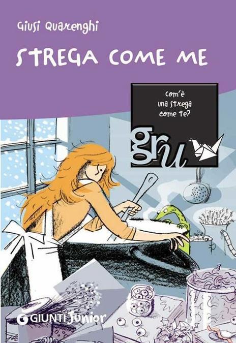 Strega come me. Ediz. illustrata - Giusi Quarenghi,Roberto Luciani - ebook