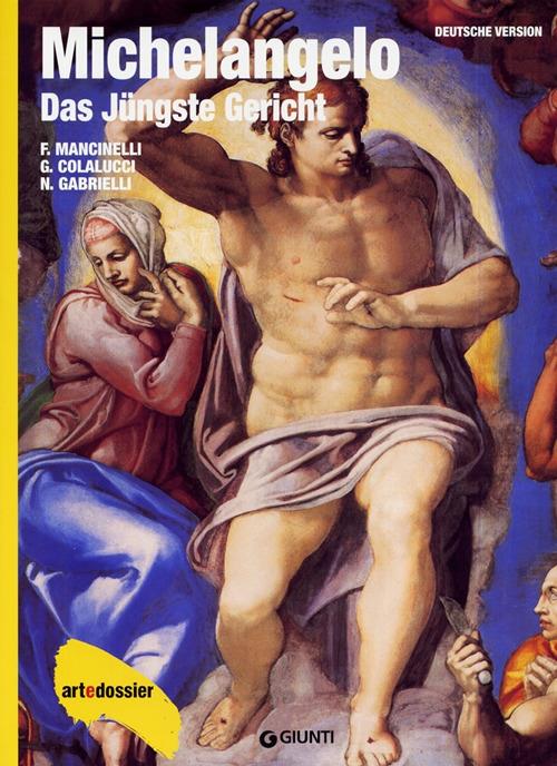 Michelangelo. Das Jüngste Gericht. Ediz. illustrata - Fabrizio Mancinelli,Gianluigi Colalucci,Nazzareno Gabrielli - copertina