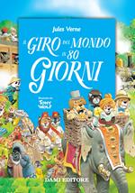 Il giro del mondo in 80 giorni. Ediz. illustrata