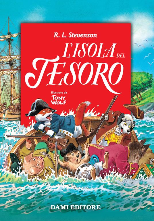 L' isola del tesoro - Robert Louis Stevenson,E. Dami,Tony Wolf - ebook