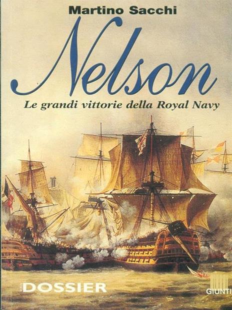 Nelson. Le grandi vittorie della Royal Navy - Martino Sacchi - 3