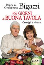 365 giorni di buona tavola. Consigli e ricette