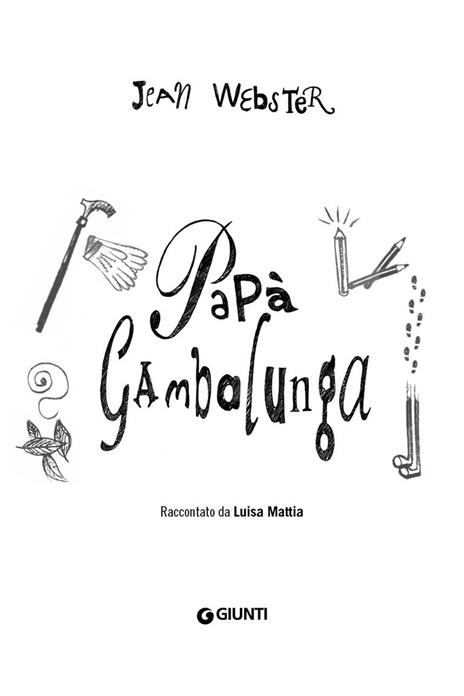 Papà Gambalunga - Jean Webster,Luisa Mattia - 3