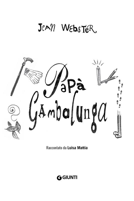 Papà Gambalunga - Jean Webster,Luisa Mattia - 3