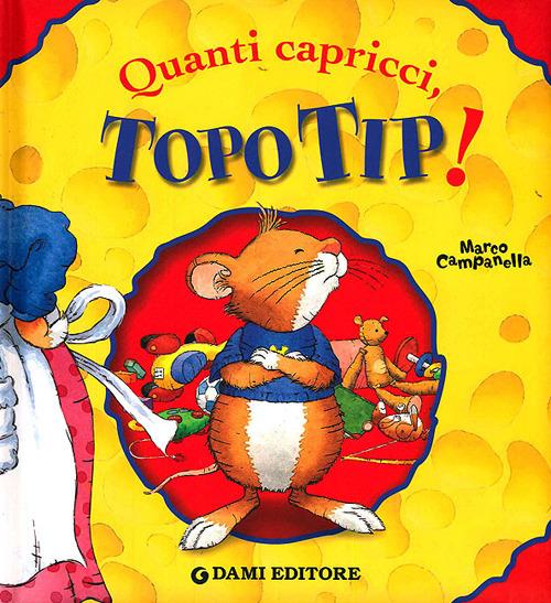 Topo Tip non fa la nanna. Ediz. illustrata - Marco Campanella - Libro -  Dami Editore - Topo Tip