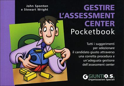 Gestire l'assessment center - John Sponton,Stewart Wright - copertina