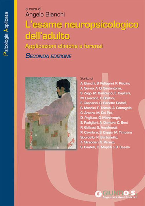 L'esame neuropsicologico dell'adulto. Applicazioni cliniche e forensi - copertina