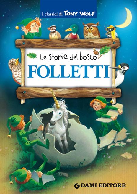 Folletti. Le storie del bosco. Ediz. illustrata - Peter Holeinone,Tony Wolf - ebook