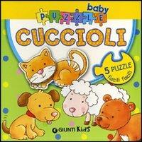 Cuccioli. Ediz. illustrata. Con 5 puzzle - Silvia D'Achille,Anna Pilotto - copertina