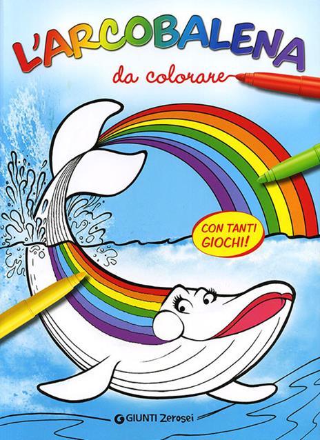 L'arcobalena da colorare. Ediz. illustrata - Massimo Sardi - copertina