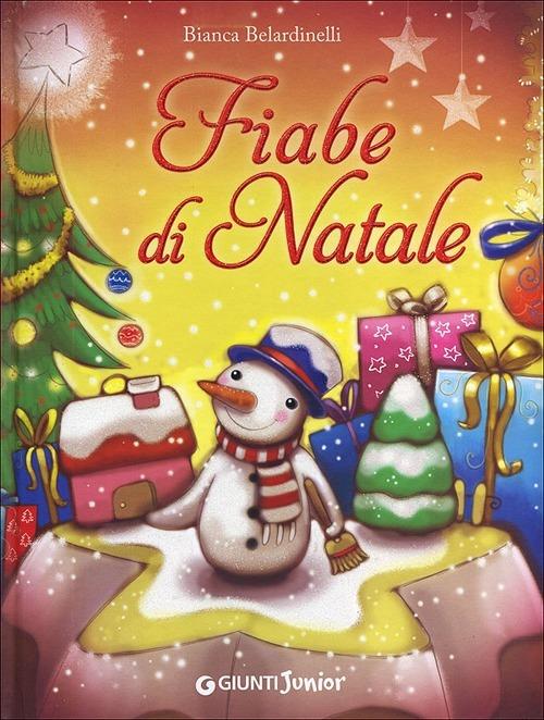 Fiabe di Natale. Ediz. illustrata - Bianca Belardinelli - copertina