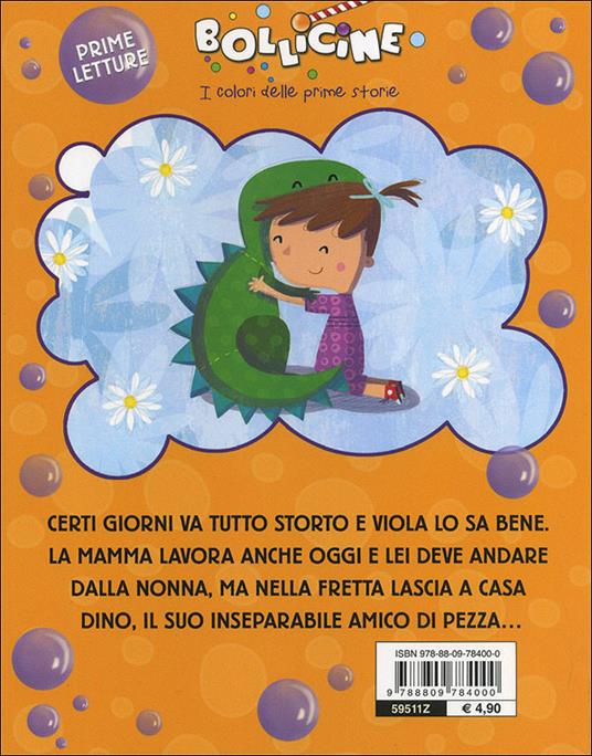 Voglio il mio Dino! - Carolina D'Angelo,Giuditta Gaviraghi - 6