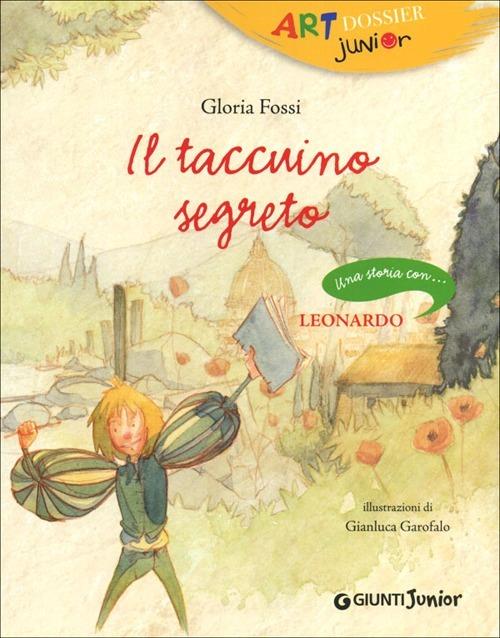 Il taccuino segreto. Una storia con ... Leonardo - Gloria Fossi - copertina