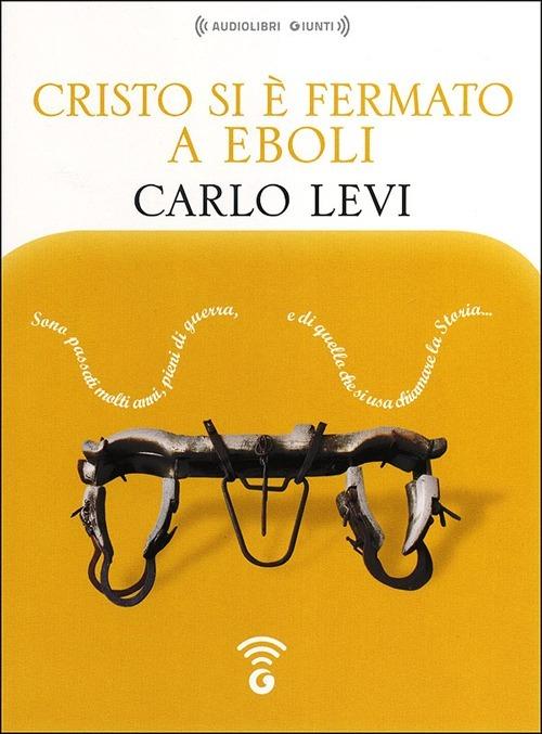 Cristo si è fermato a Eboli letto da Massimo Malucelli. Audiolibro. CD  Audio formato MP3 - Carlo Levi - Libro - Giunti Editore - Audiolibri |  Feltrinelli