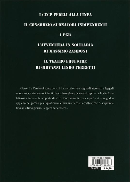 Quello che deve accadere, accade. Storia di Giovanni Lindo Ferretti e Massimo Zamboni - Michele Rossi - 3